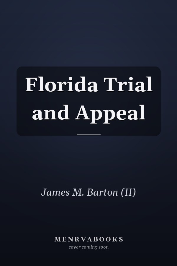 Florida Trial and Appeal