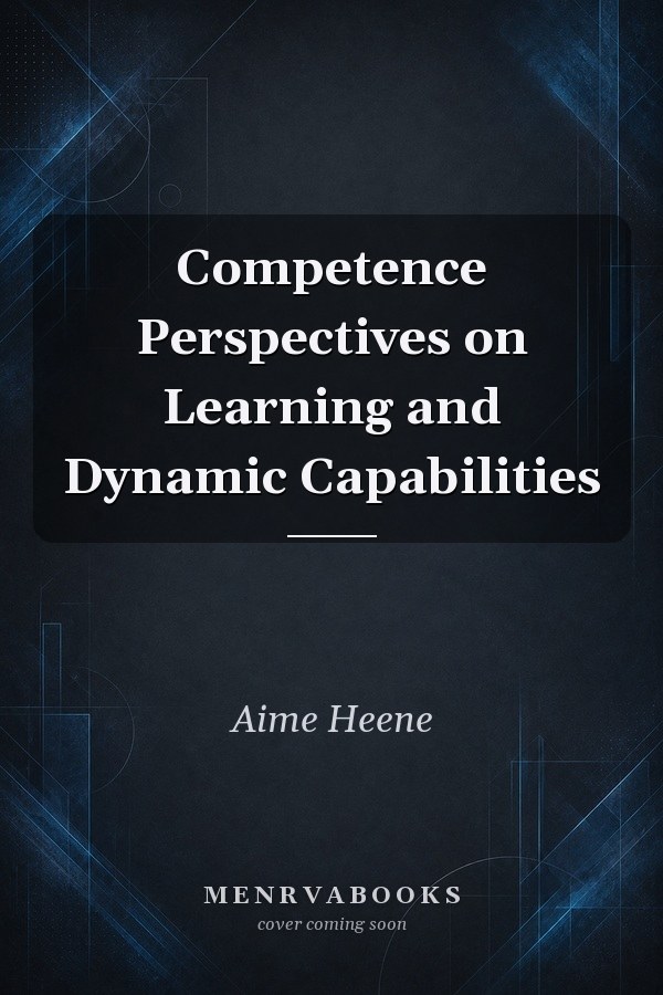 Competence Perspectives on Learning and Dynamic Capabilities