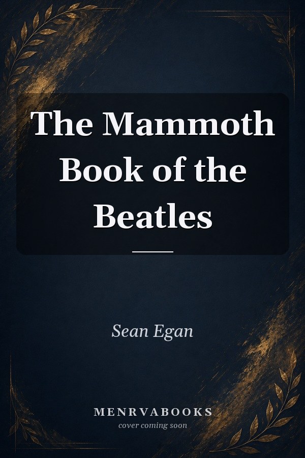 The Mammoth Book of the Beatles