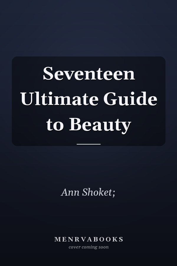 Seventeen Ultimate Guide to Beauty