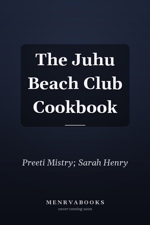 The Juhu Beach Club Cookbook