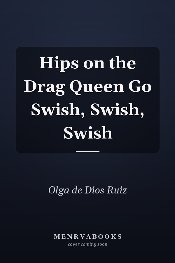 Hips on the Drag Queen Go Swish, Swish, Swish