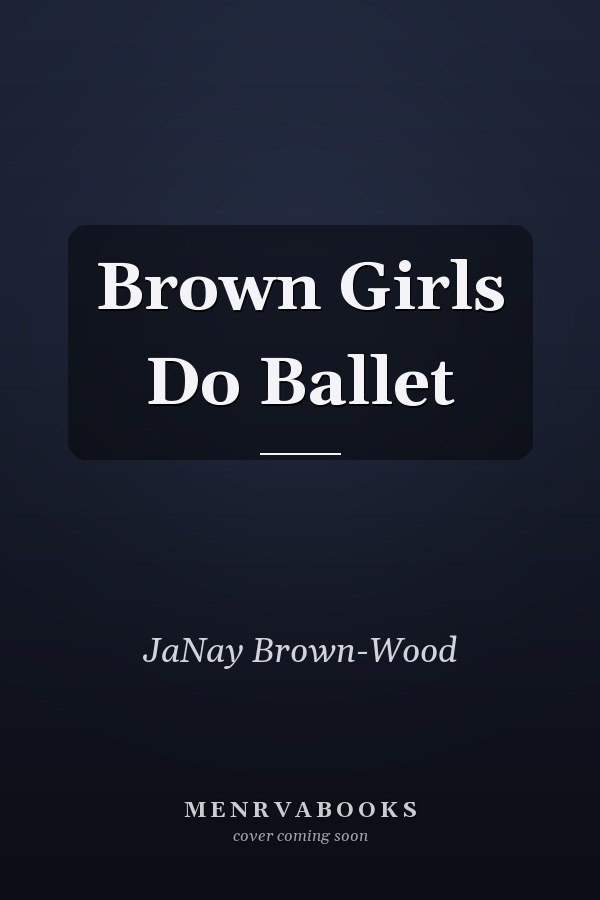 Brown Girls Do Ballet
