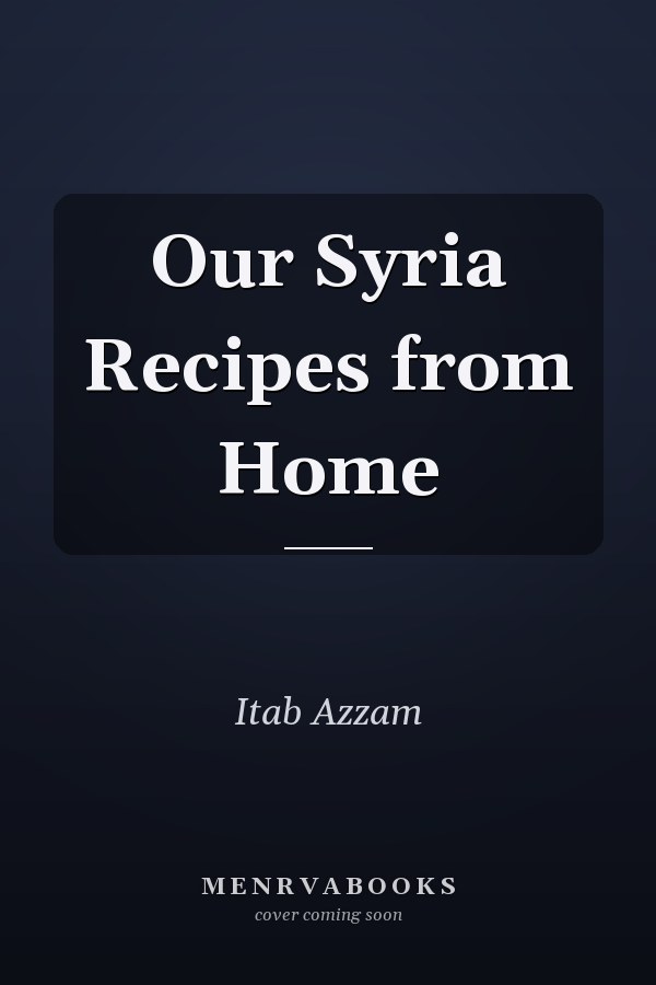 Our Syria Recipes from Home