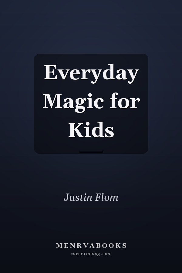 Everyday Magic for Kids