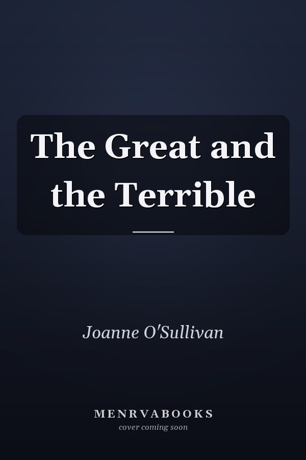 The Great and the Terrible