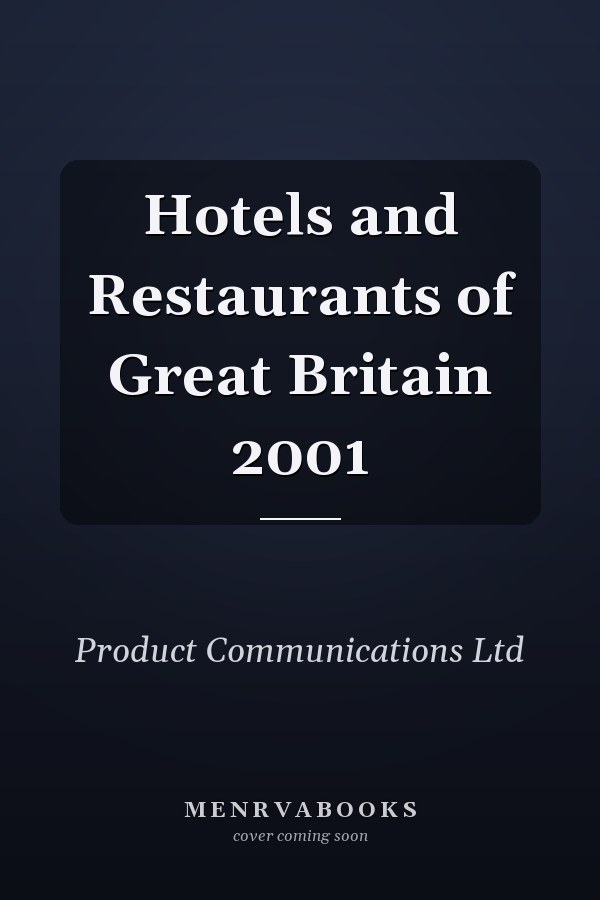 Hotels and Restaurants of Great Britain 2001