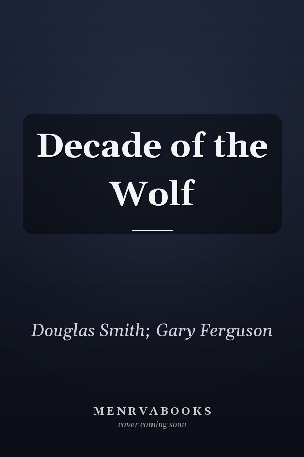 Decade of the Wolf