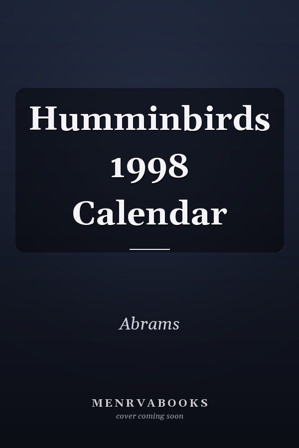Humminbirds 1998 Calendar