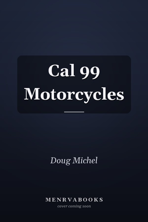 Cal 99 Motorcycles