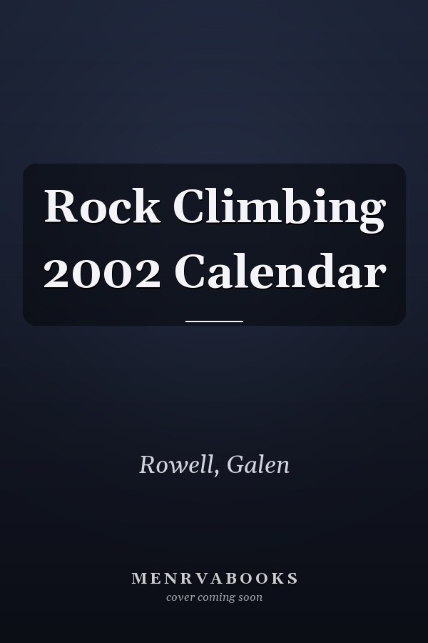 Rock Climbing 2002 Calendar