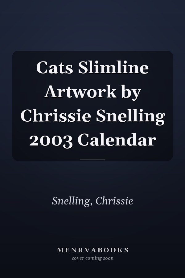 Cats Slimline Artwork by Chrissie Snelling 2003 Calendar
