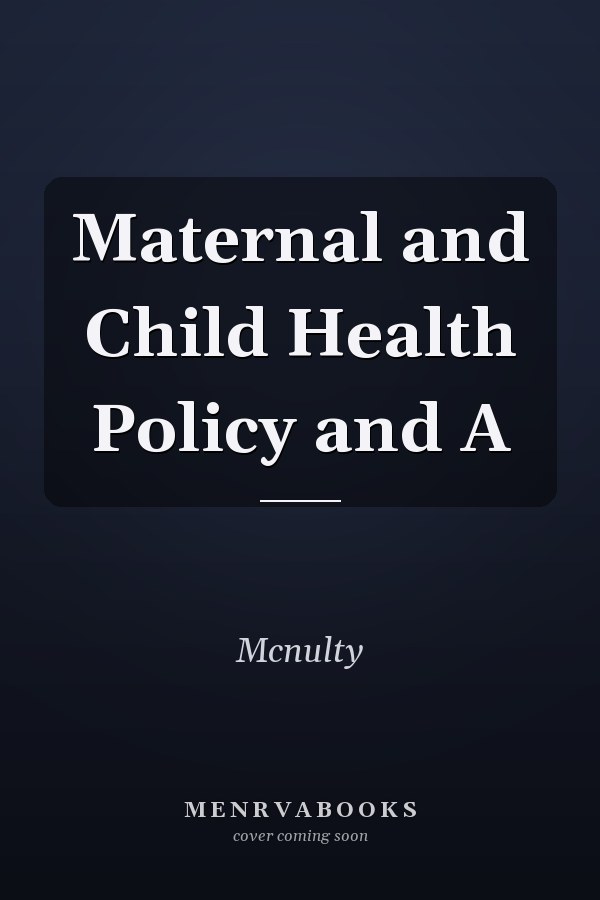Maternal and Child Health Policy and A