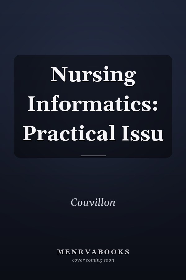 Nursing Informatics: Practical Issu