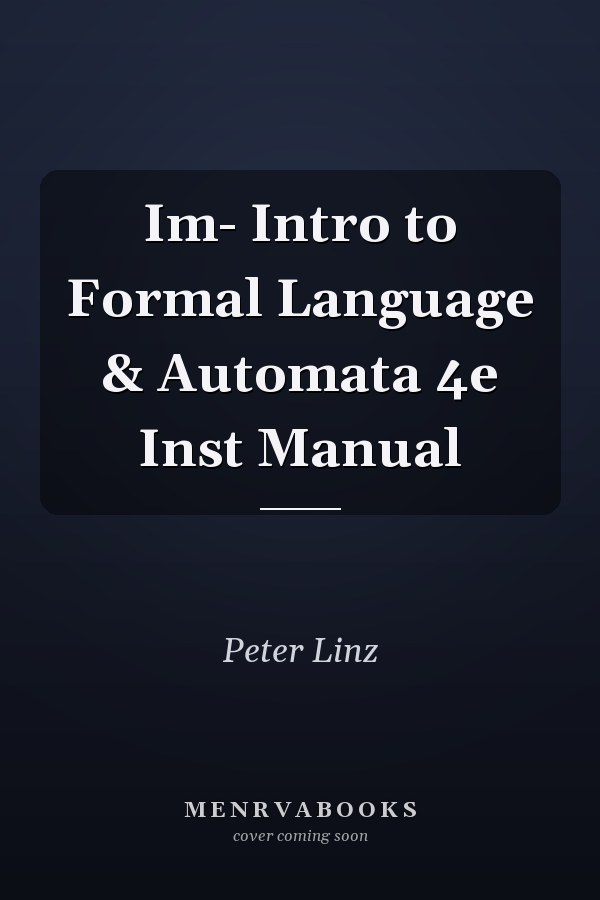 Im- Intro to Formal Language & Automata 4e Inst Manual