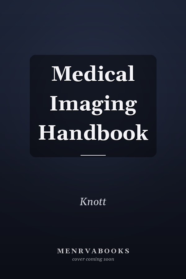 Medical Imaging Handbook