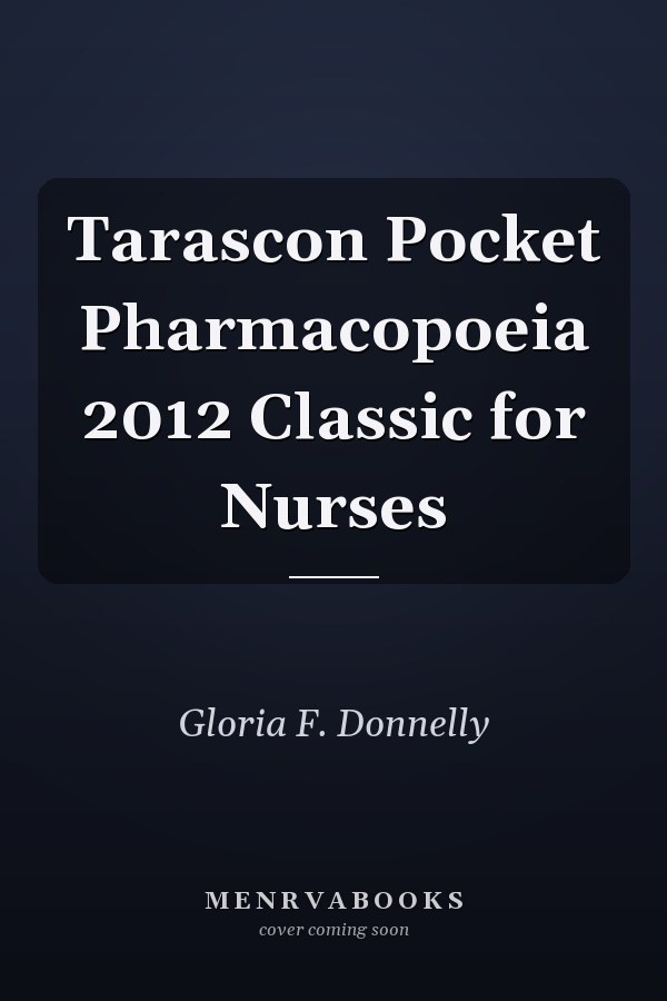 Tarascon Pocket Pharmacopoeia 2012 Classic for Nurses