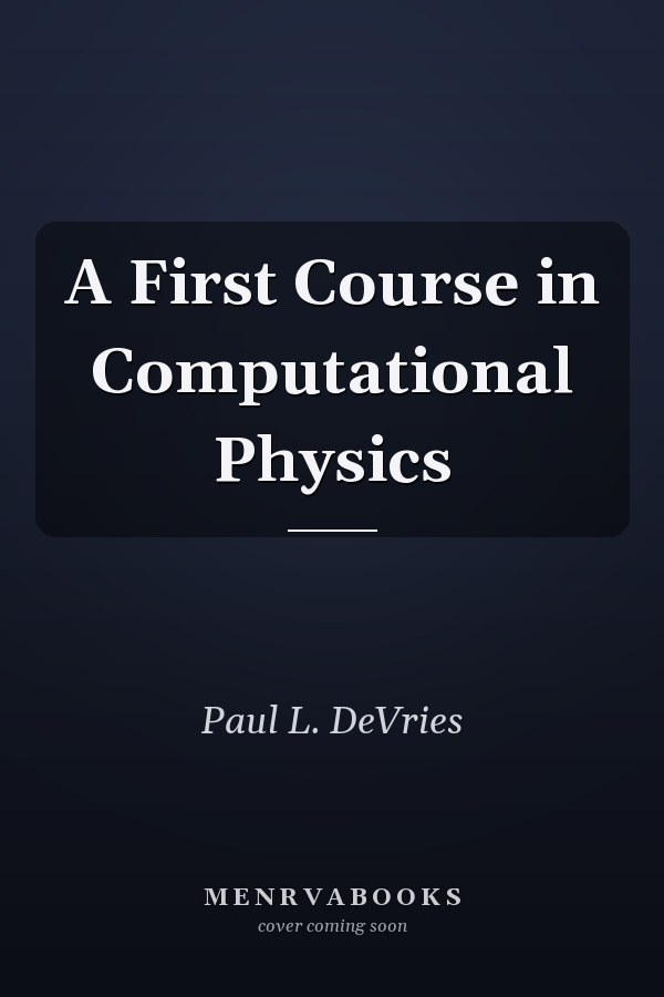 A First Course in Computational Physics