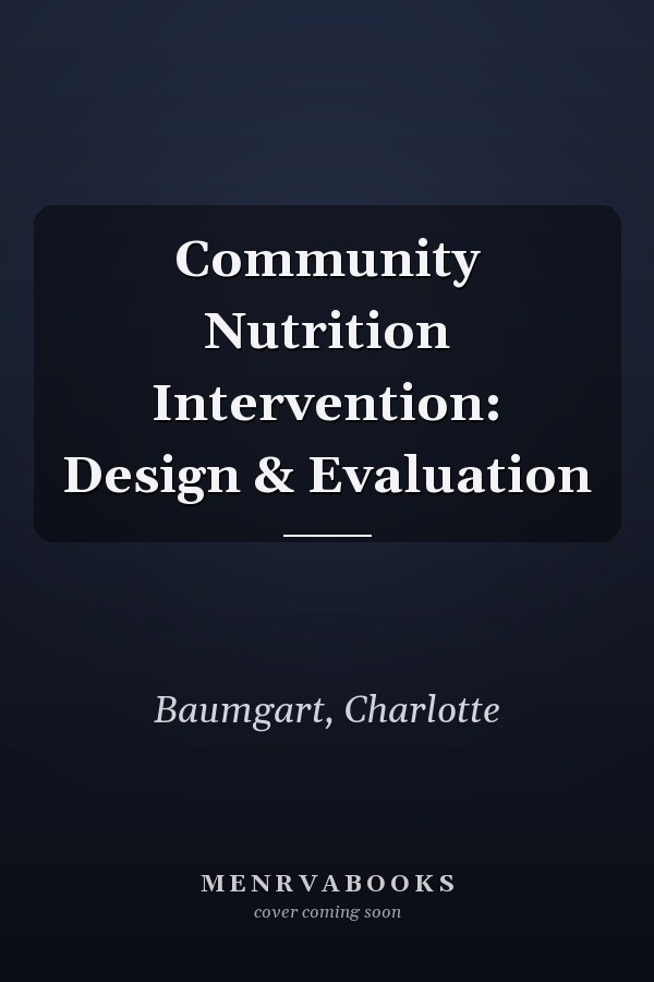 Community Nutrition Intervention: Design & Evaluation
