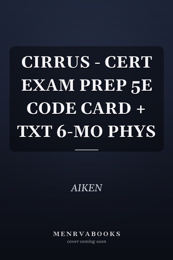 CIRRUS - CERT EXAM PREP 5E CODE CARD + TXT 6-MO PHYS