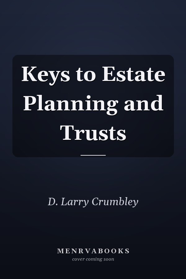 Keys to Estate Planning and Trusts