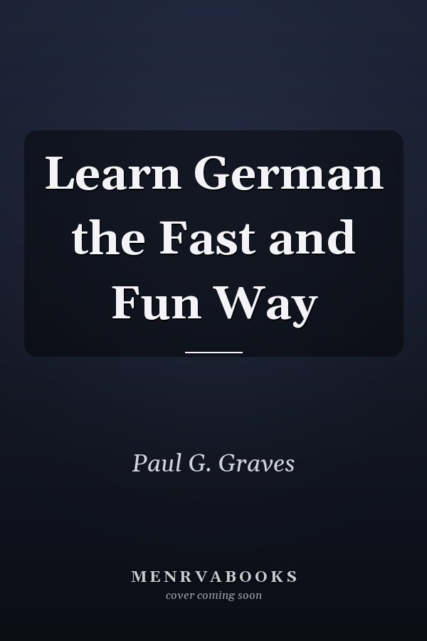 Learn German the Fast and Fun Way