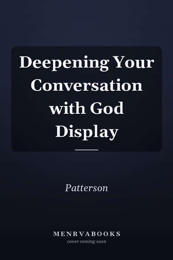 Deepening Your Conversation with God Display