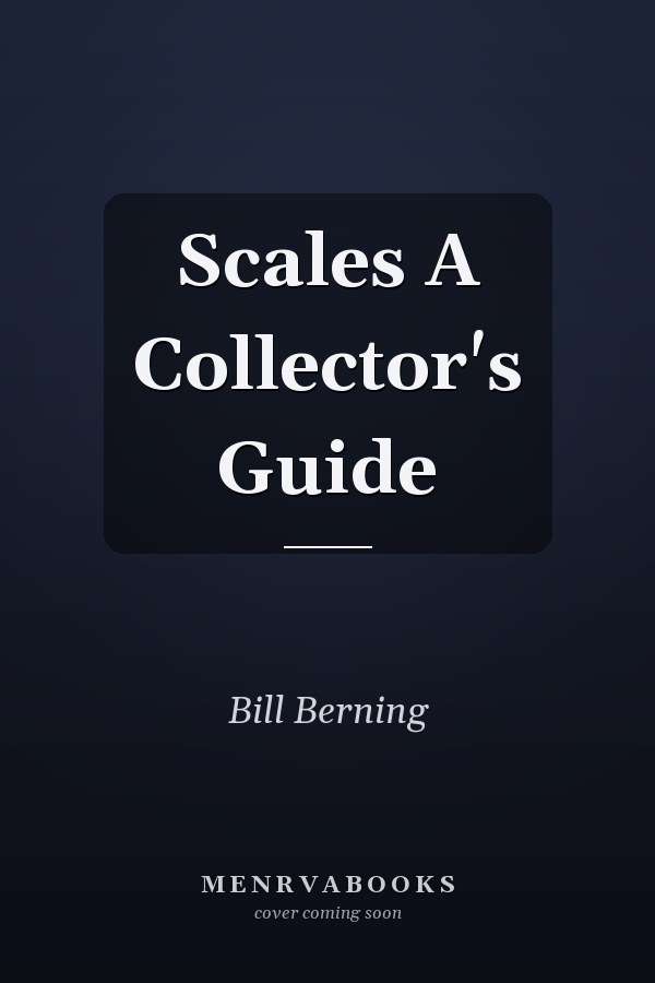 Scales A Collector's Guide