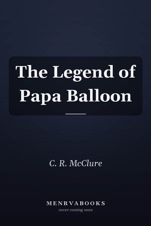 The Legend of Papa Balloon