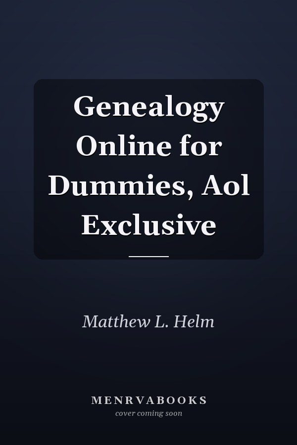 Genealogy Online for Dummies, Aol Exclusive