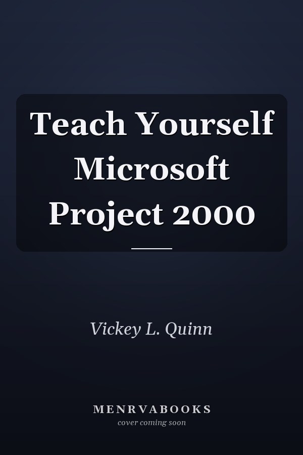 Teach Yourself Microsoft Project 2000