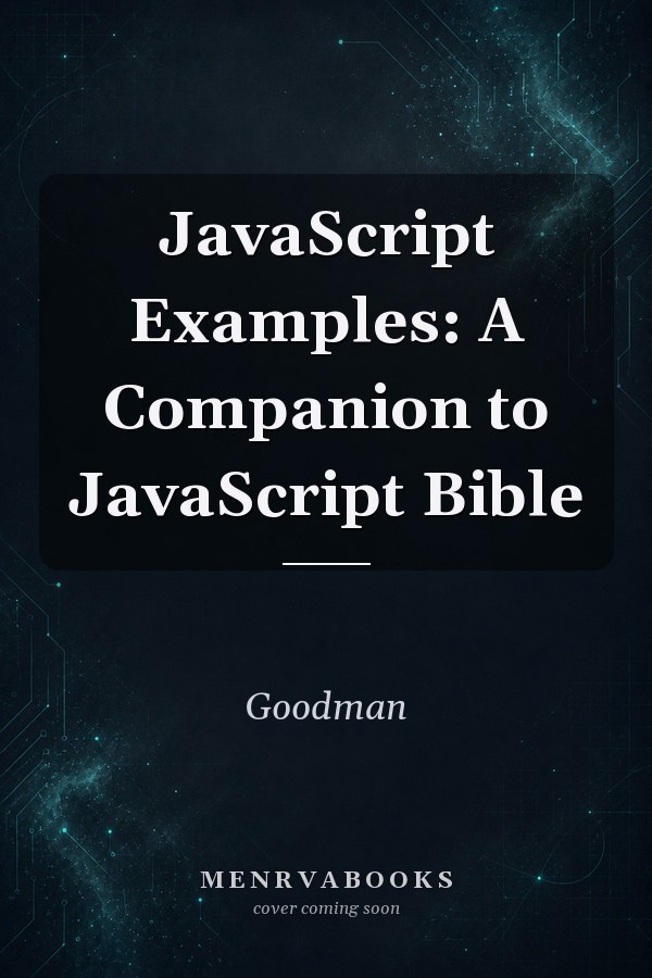 JavaScript Examples: A Companion to JavaScript Bible