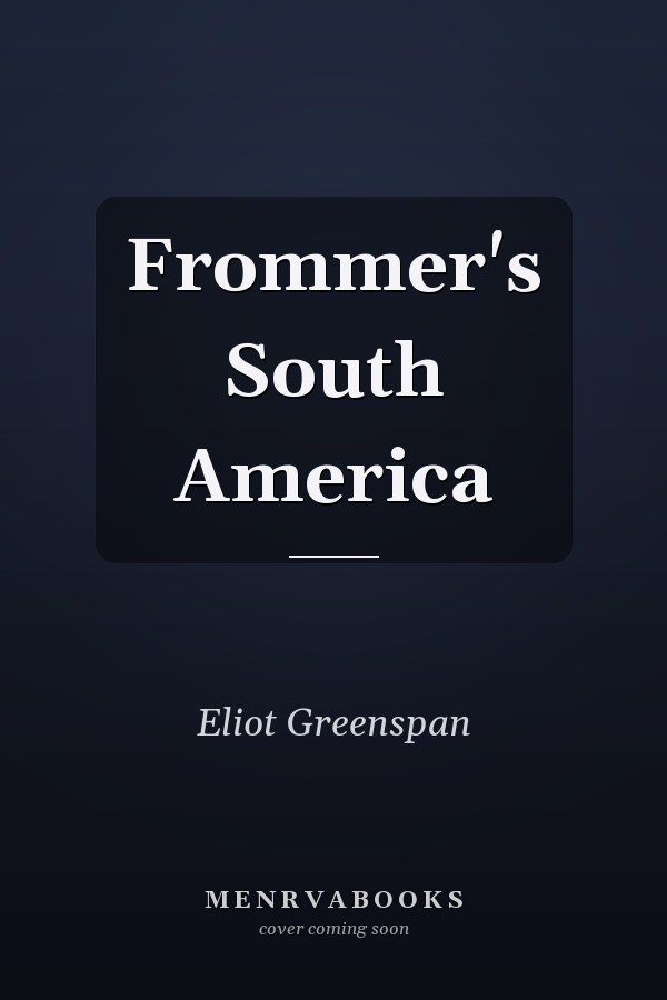 Frommer's South America