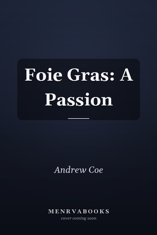 Foie Gras: A Passion