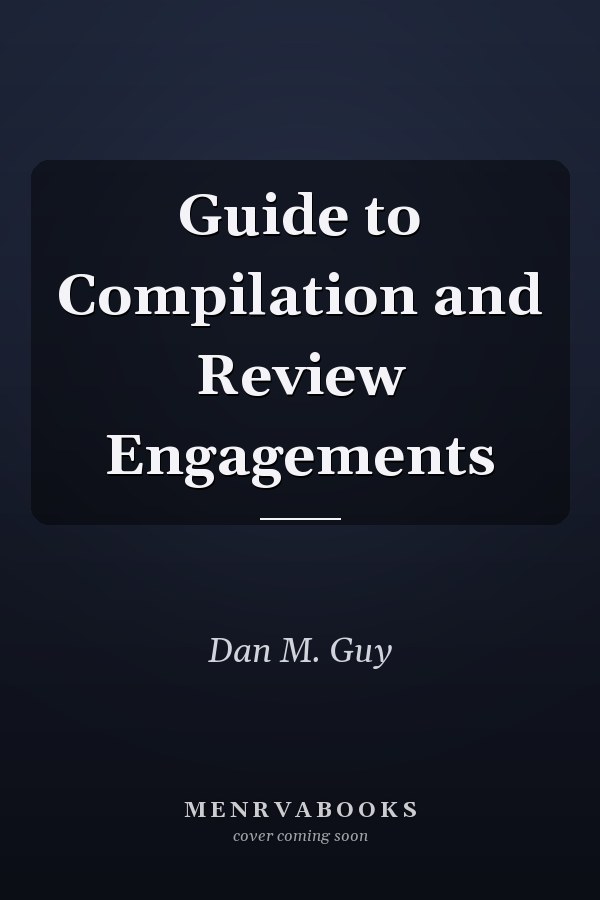Guide to Compilation and Review Engagements