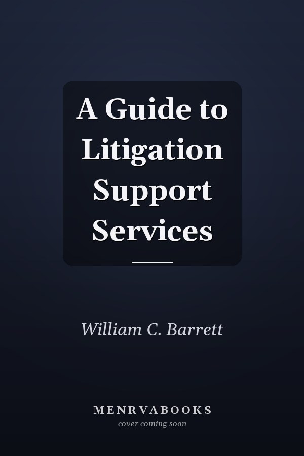 A Guide to Litigation Support Services