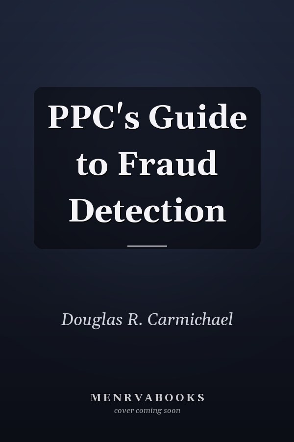 PPC's Guide to Fraud Detection