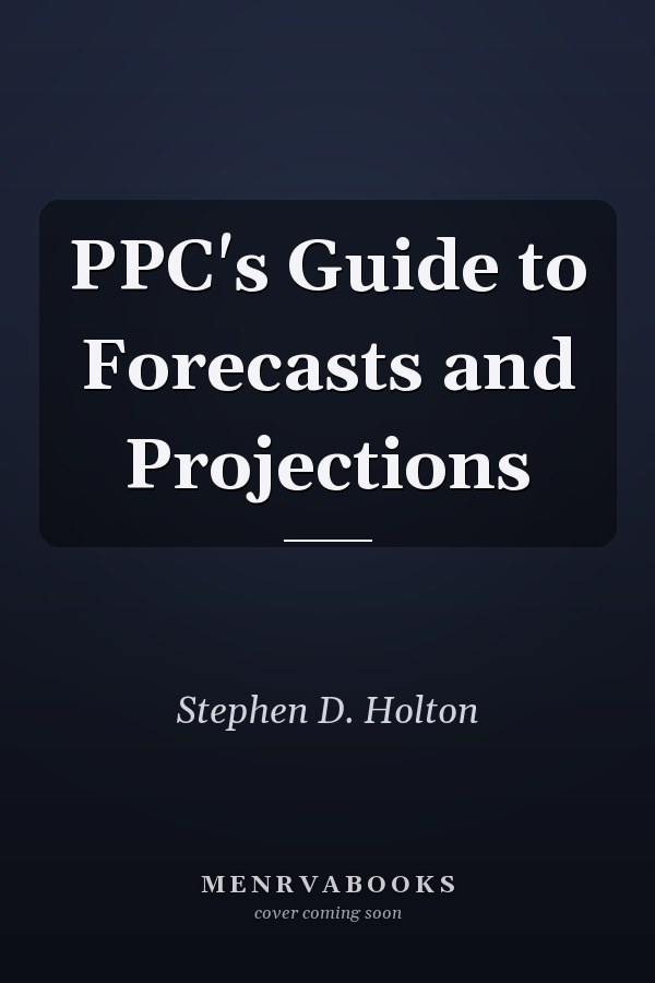 PPC's Guide to Forecasts and Projections