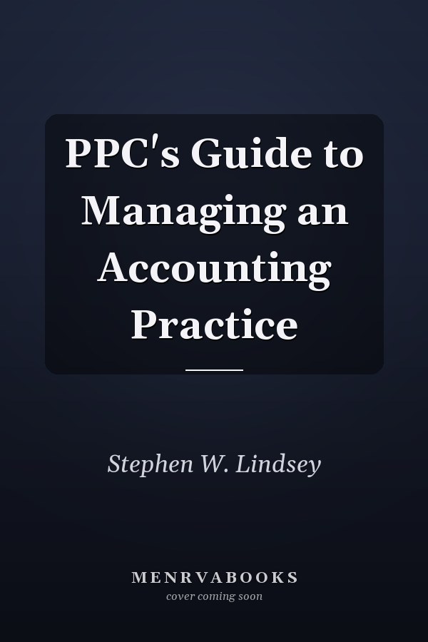 PPC's Guide to Managing an Accounting Practice