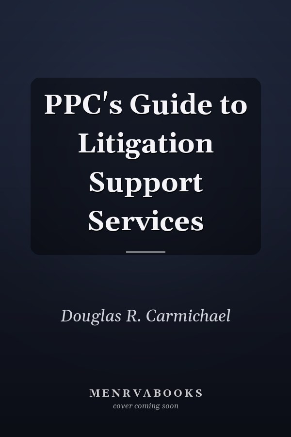 PPC's Guide to Litigation Support Services