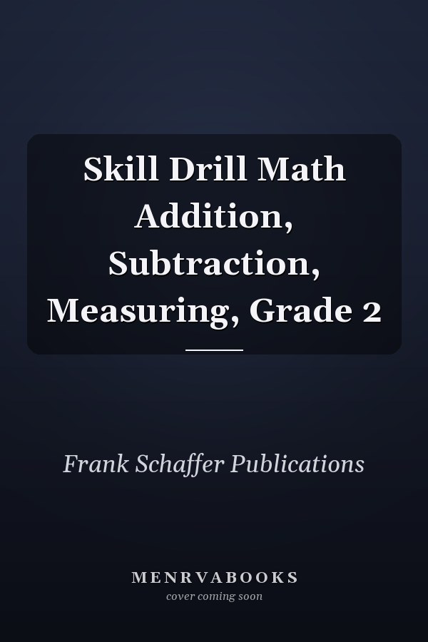 Skill Drill Math Addition, Subtraction, Measuring, Grade 2