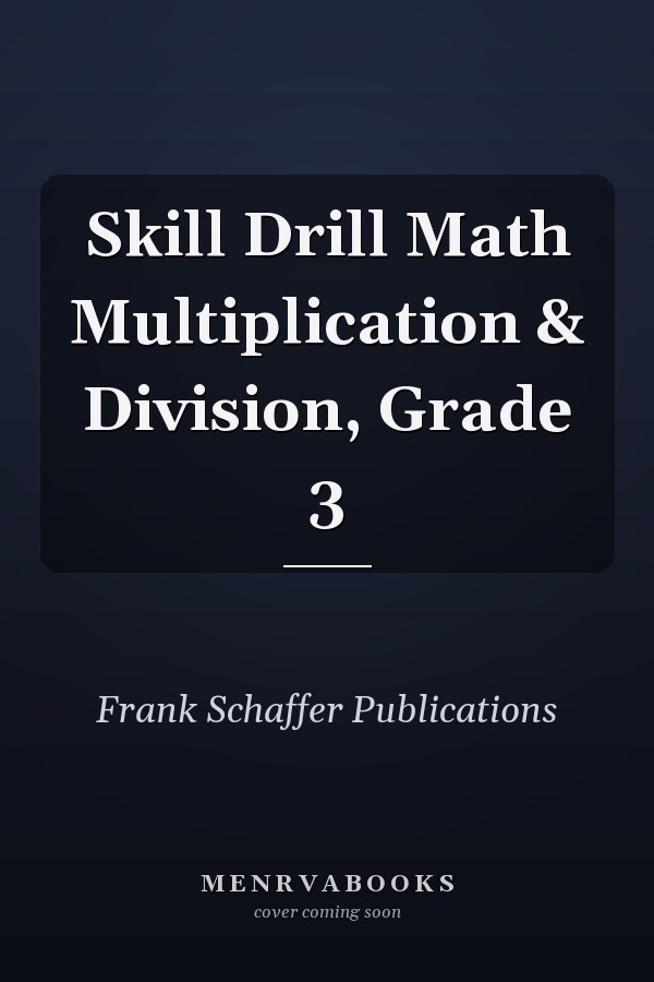 Skill Drill Math Multiplication & Division, Grade 3