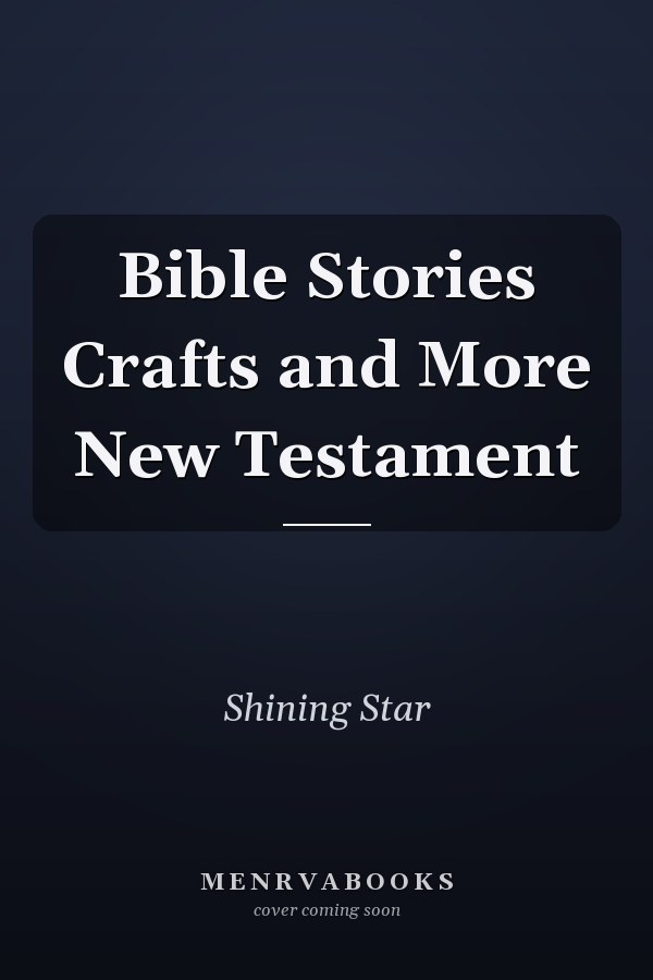 Bible Stories Crafts and More New Testament