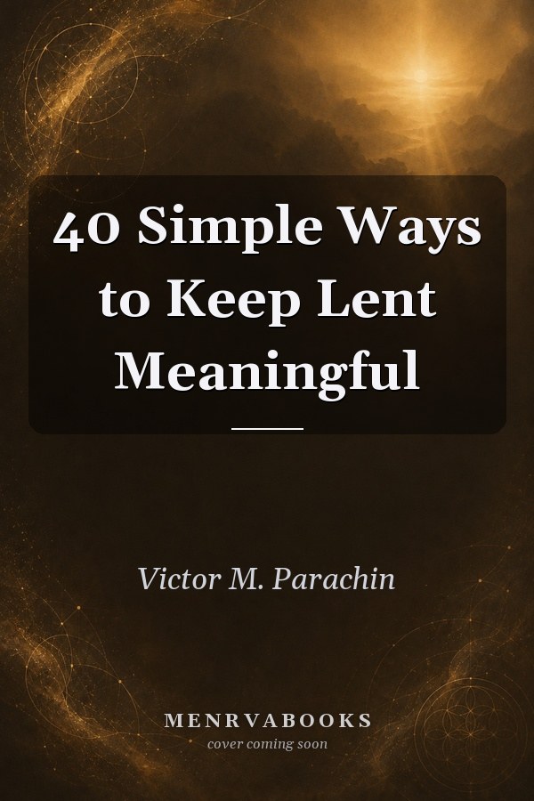 40 Simple Ways to Keep Lent Meaningful