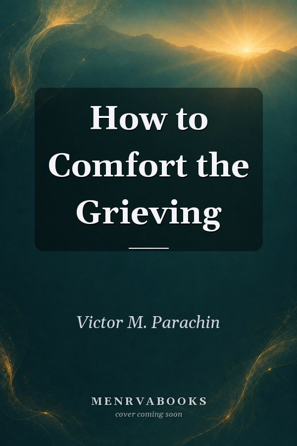 How to Comfort the Grieving
