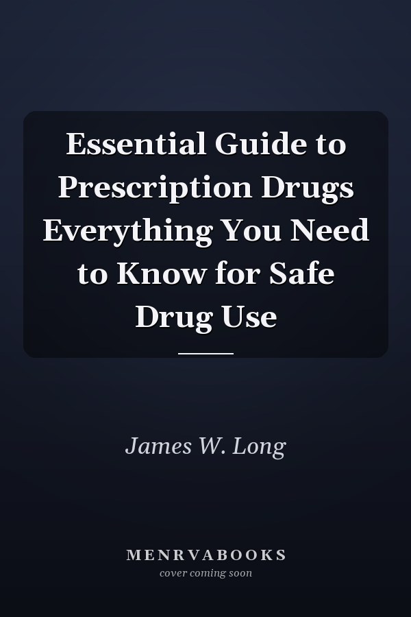 Essential Guide to Prescription Drugs Everything You Need to Know for Safe Drug Use