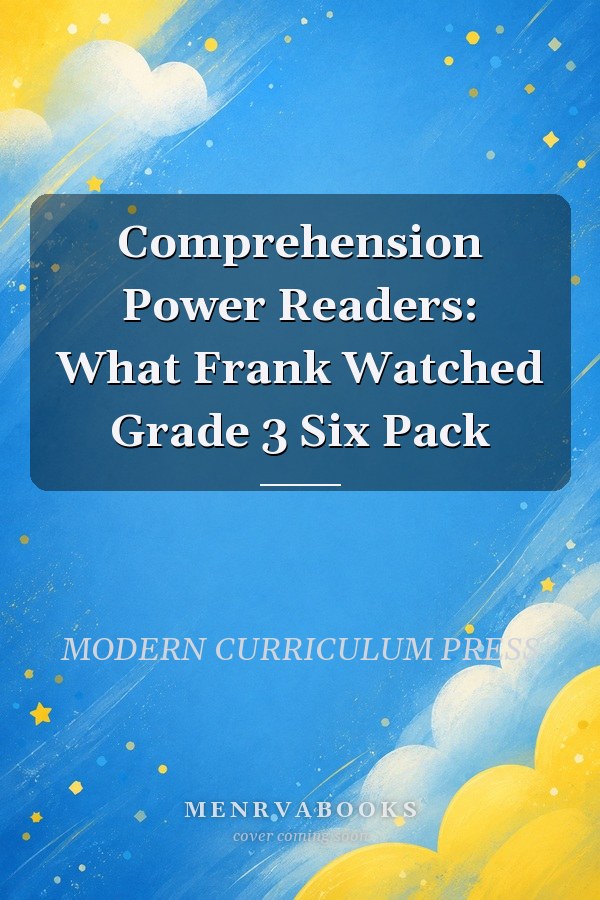 Comprehension Power Readers: What Frank Watched Grade 3 Six Pack