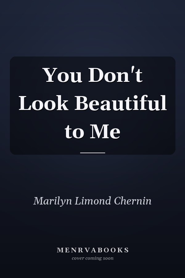 You Don't Look Beautiful to Me
