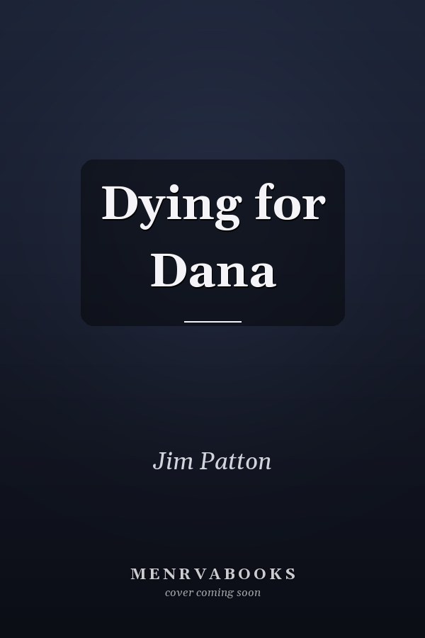 Dying for Dana