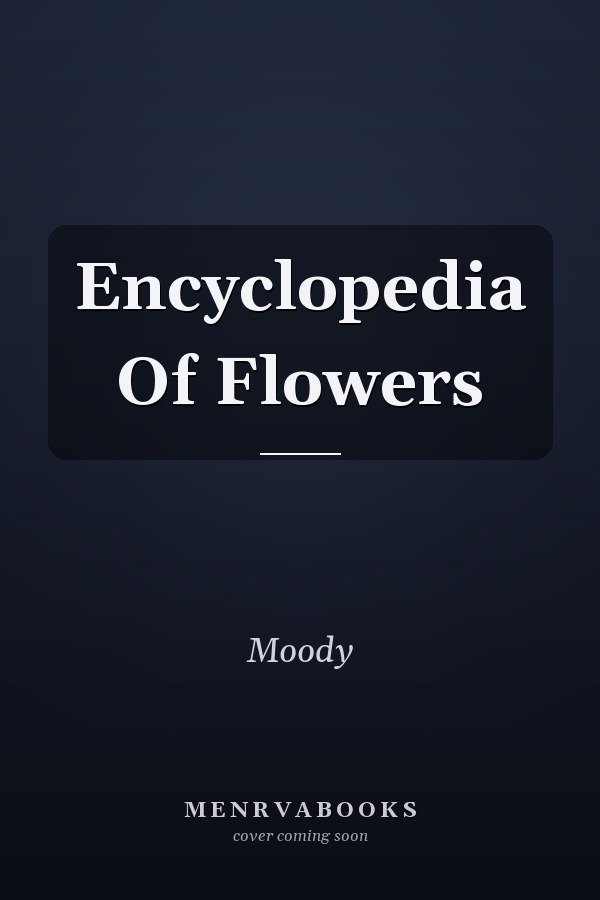 Encyclopedia Of Flowers